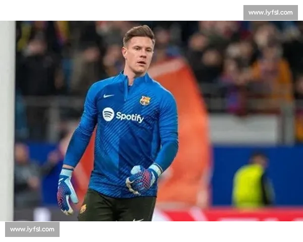 特尔施特根度假暗藏转会玄机？巴萨门神未来何去何从